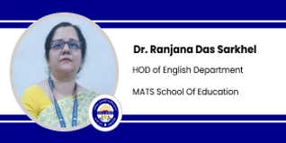 MATS School of Education, HOD English Department: Dr. Ranjana Das Sarkhel Interview